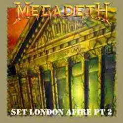 Megadeth : Set London Afire Pt.2